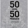 50 Jahre - 50 Produkte