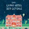 Das Grand Hotel der Gefühle