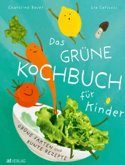 Das grüne Kochbuch für Kinder