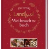 Das große Landlust-Weihnachtsbuch