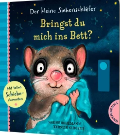 Der kleine Siebenschläfer: Bringst du mich ins Bett?