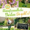 Der klimafreundliche Garten: So geht‘s!