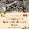 Der literarische Küchenkalender 2026