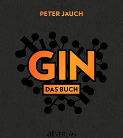 GIN - Das Buch. Herstellung Genuss Kultur.