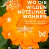 Wo die wilden Nützlinge wohnen