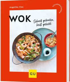 Wok - Schnell gebraten, heiß geliebt