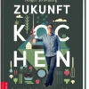 Zukunft kochen